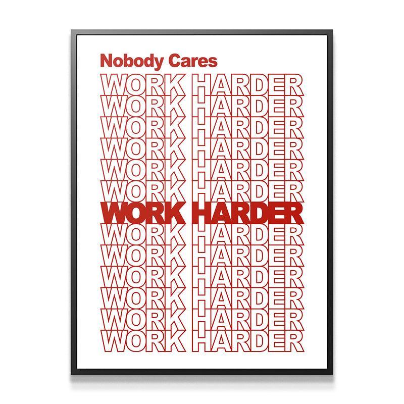 Nobody Cares, Work Harder. (Red) - IKONICK - IKONICK Original