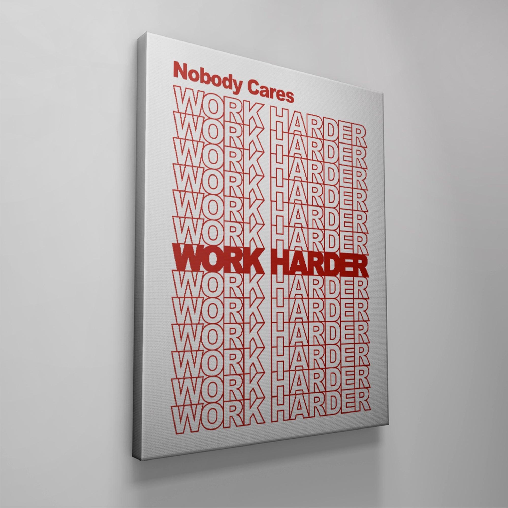 Nobody Cares, Work Harder. (Red) - IKONICK - IKONICK Original