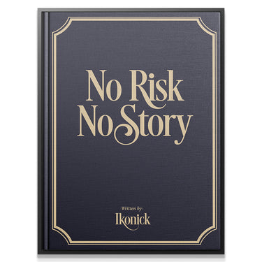No Risk, No Story