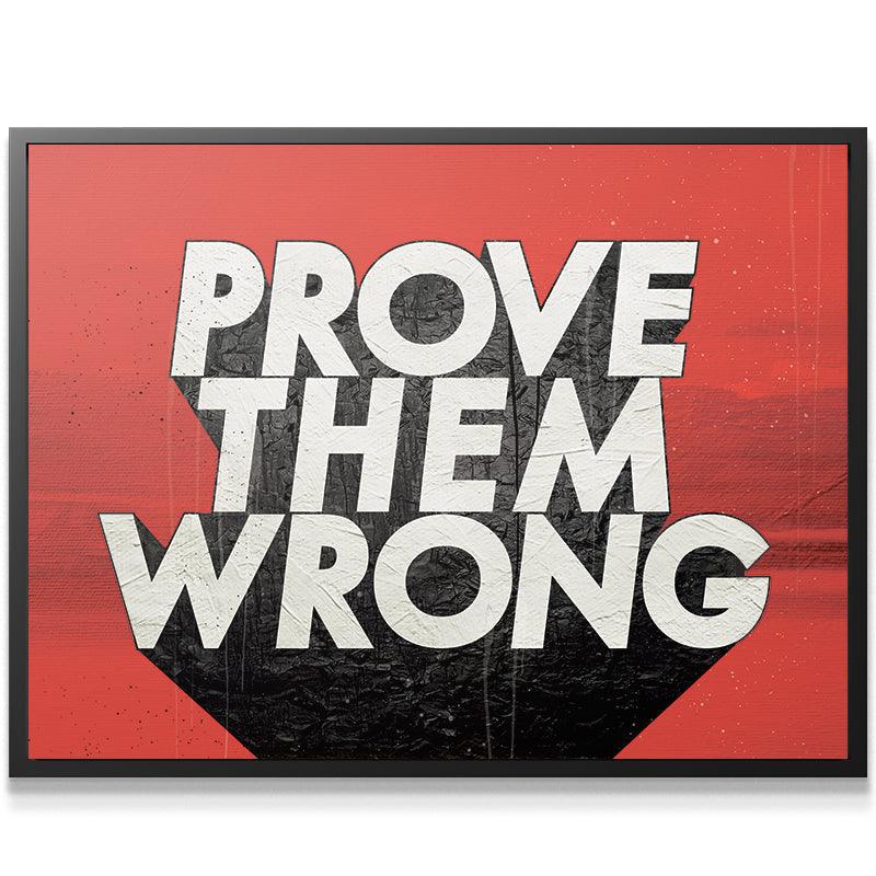 Prove Them Wrong - IKONICK - IKONICK Original