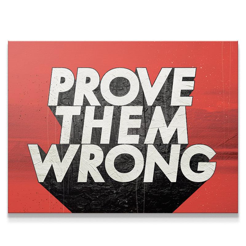 Prove Them Wrong - IKONICK - IKONICK Original