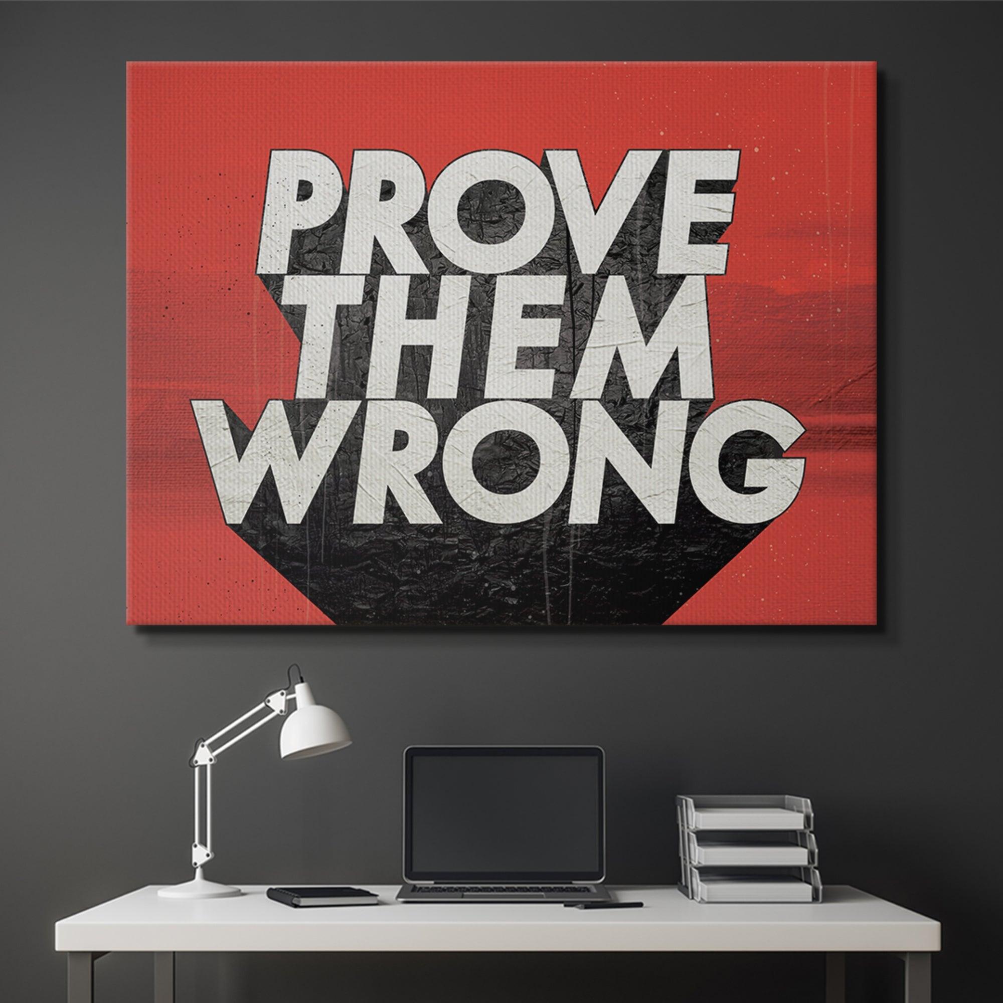 Prove Them Wrong - IKONICK - IKONICK Original