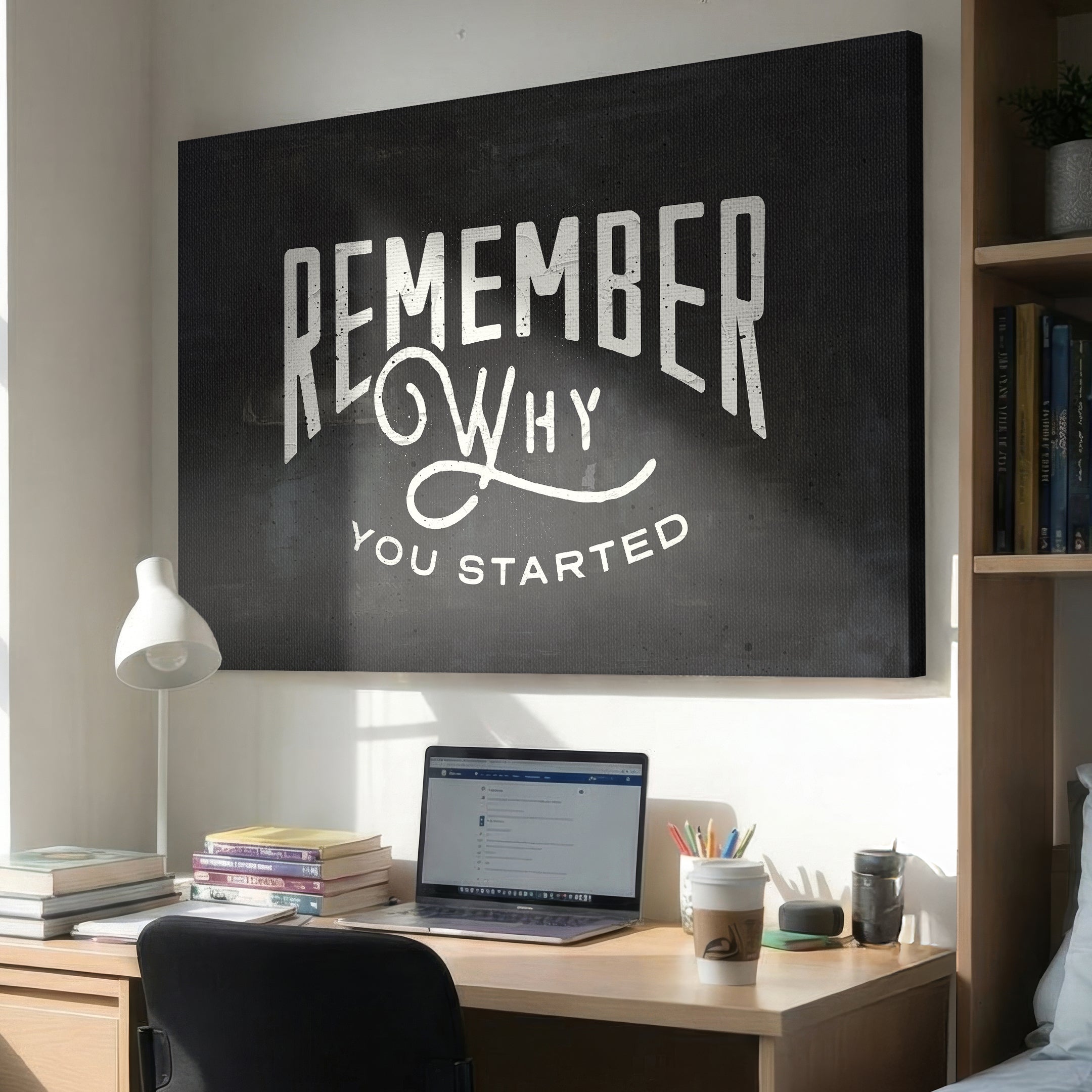 Remember Why You Started (Type)