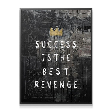 Success Is The Best Revenge King Edition