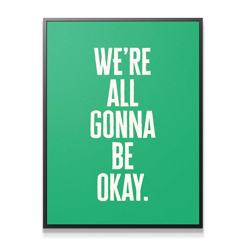 We’re All Gonna Be Okay (Classic Green) - IKONICK - Okay Bears