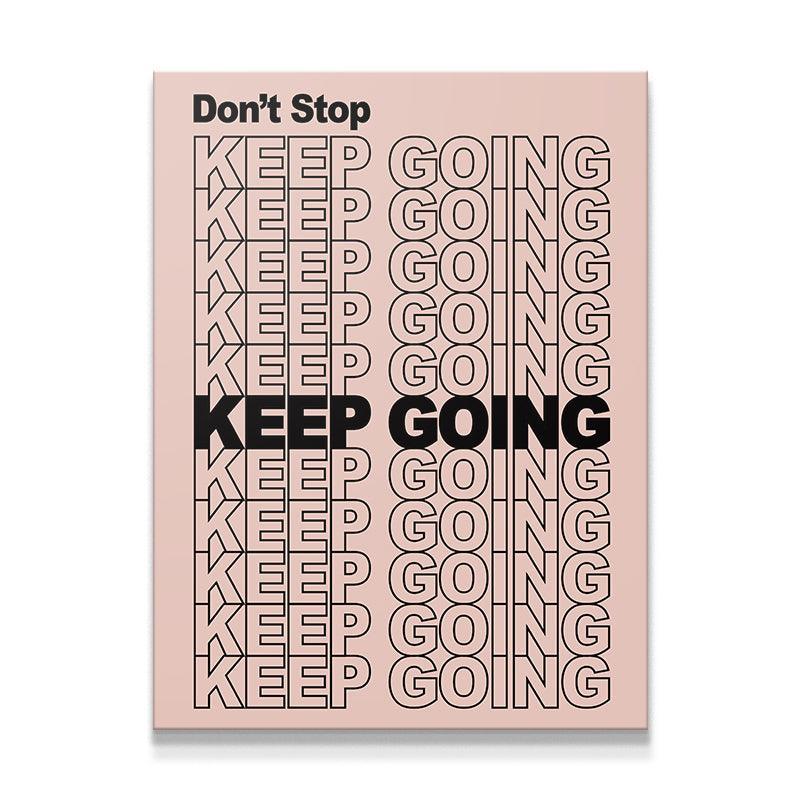 Don't Stop Keep Going - IKONICK - IKONICK Original