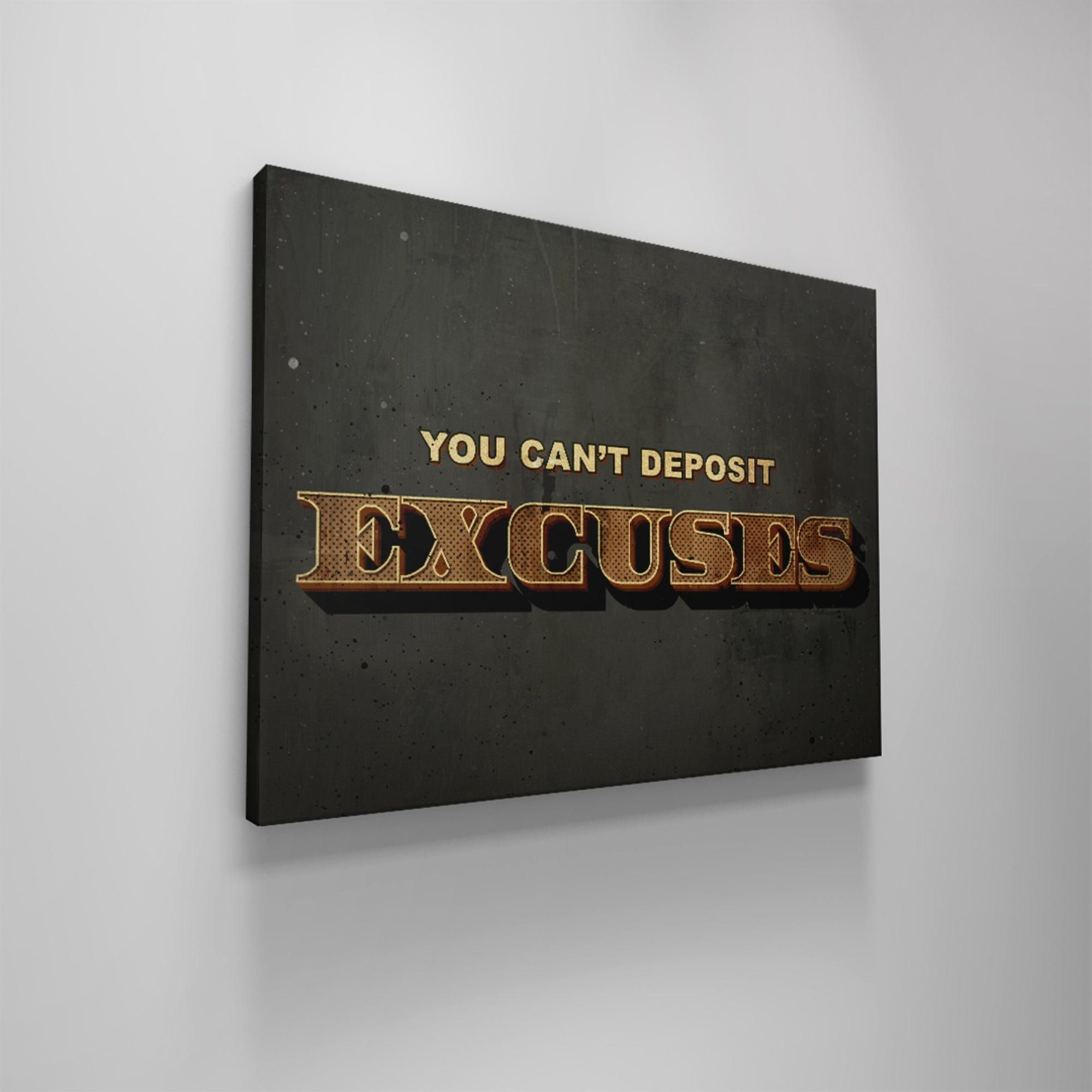 You Can't Deposit Excuses (Typography) - IKONICK - IKONICK Original