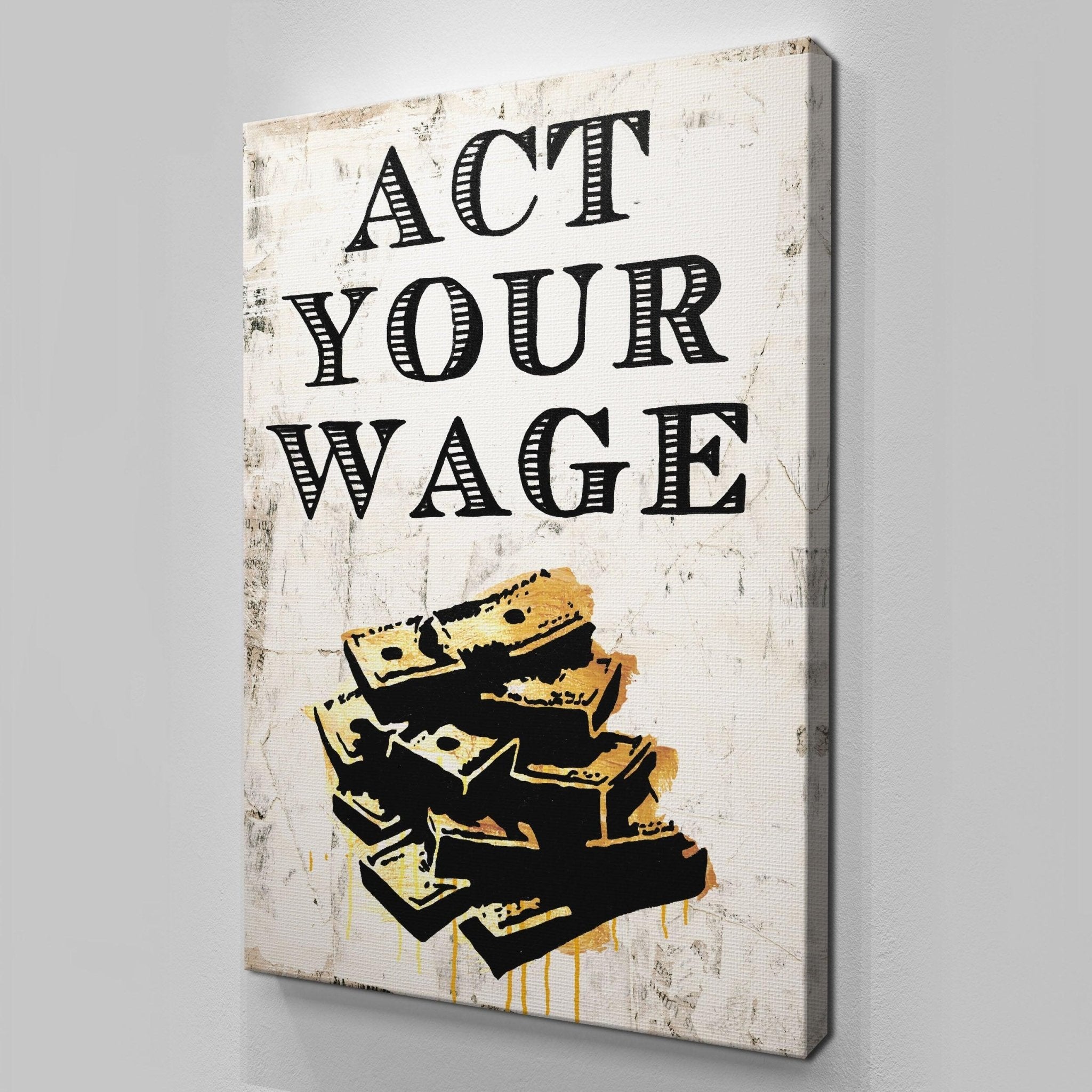 Act Your Wage - IKONICK - Sophodes