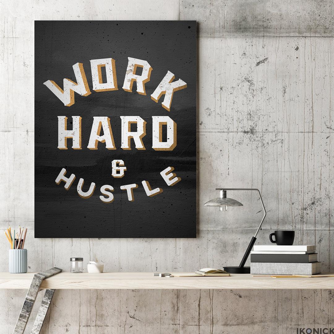 Work Hard & Hustle - IKONICK - IKONICK Original