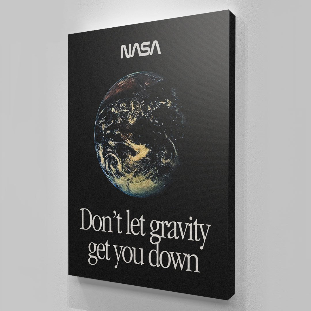 NASA - Don't Let Gravity Get You Down - IKONICK - NASA