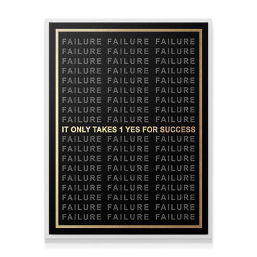 It Only Takes 1 Yes For Success