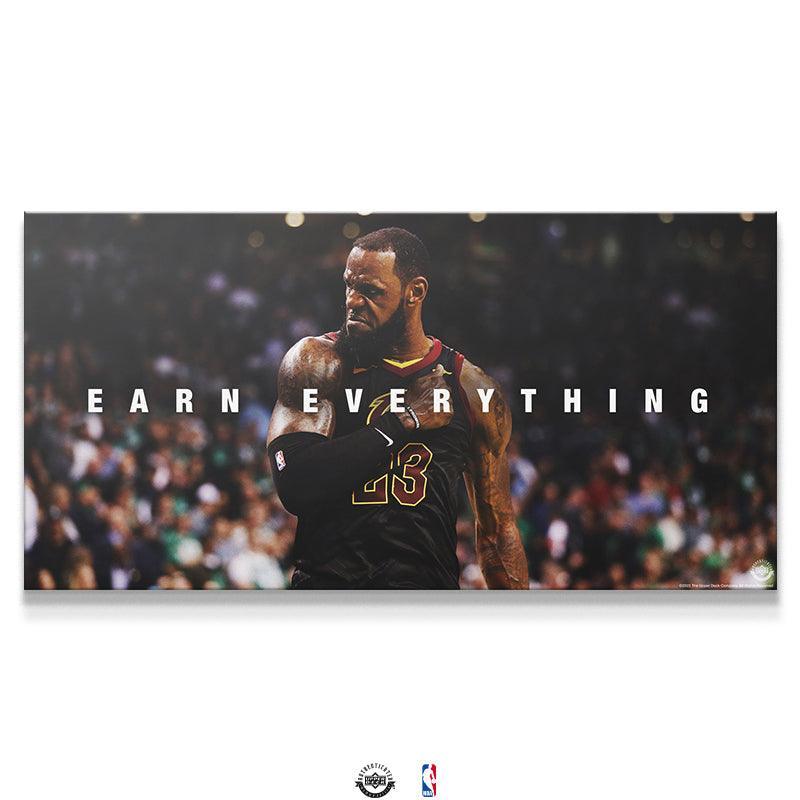 LeBron James - Earn Everything - IKONICK - LeBron James
