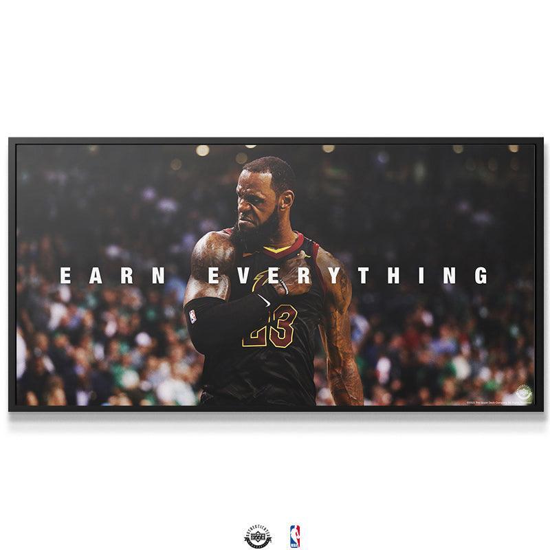 LeBron James - Earn Everything - IKONICK - LeBron James