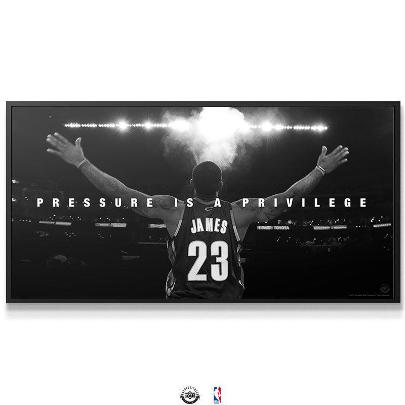 LeBron James - Pressure Is A Privilege - IKONICK - LeBron James