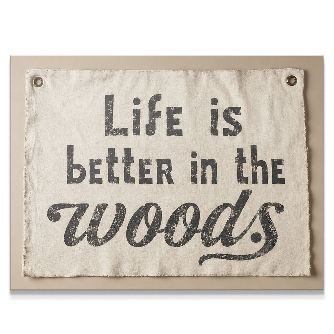 Life Is Better In The Woods - Flag