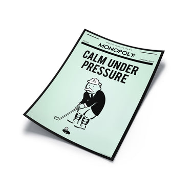 Monopoly - Calm Under Pressure Print