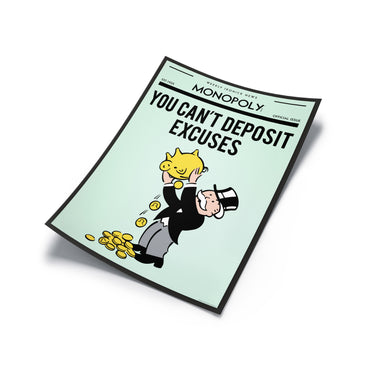 Monopoly - You Can't Deposit Excuses Print