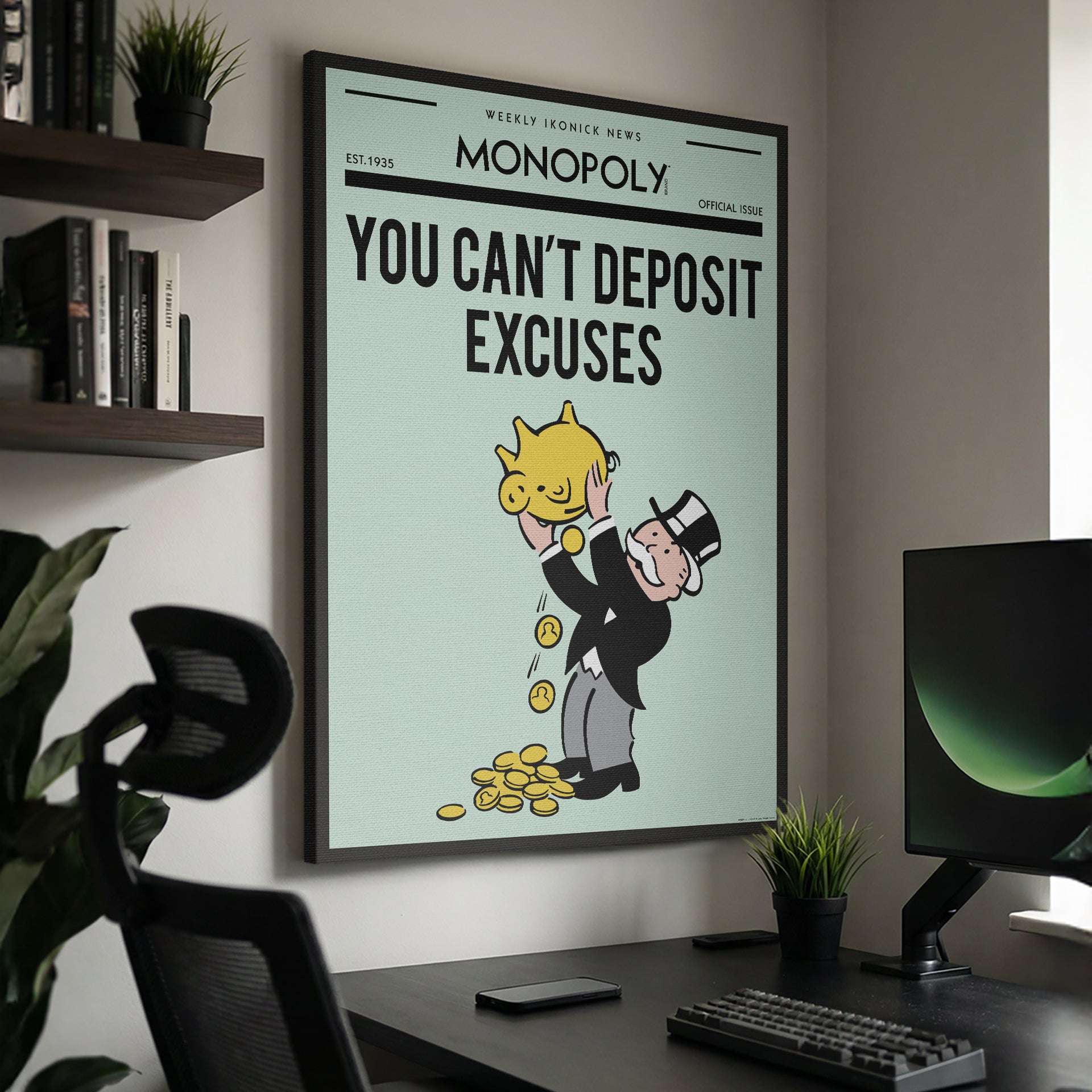 You Can't Deposit Excuses - Monopoly Canvas Wall Art | IKONICK