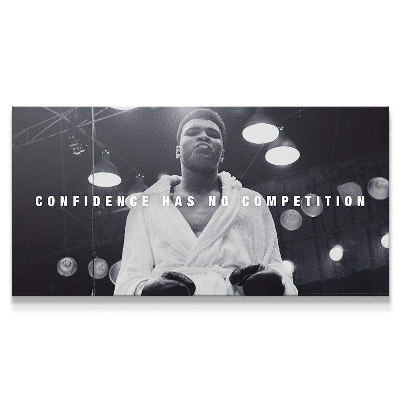 Muhammad Ali - Confidence Has No Competition - IKONICK - Muhammad Ali
