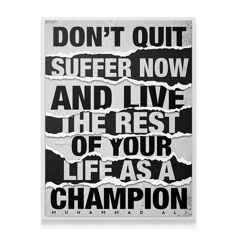 Muhammad Ali - Don't Quit - IKONICK - Muhammad Ali