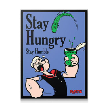 Popeye - Stay Hungry. Stay Humble.