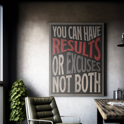 Results or Excuses - IKONICK - IKONICK Original