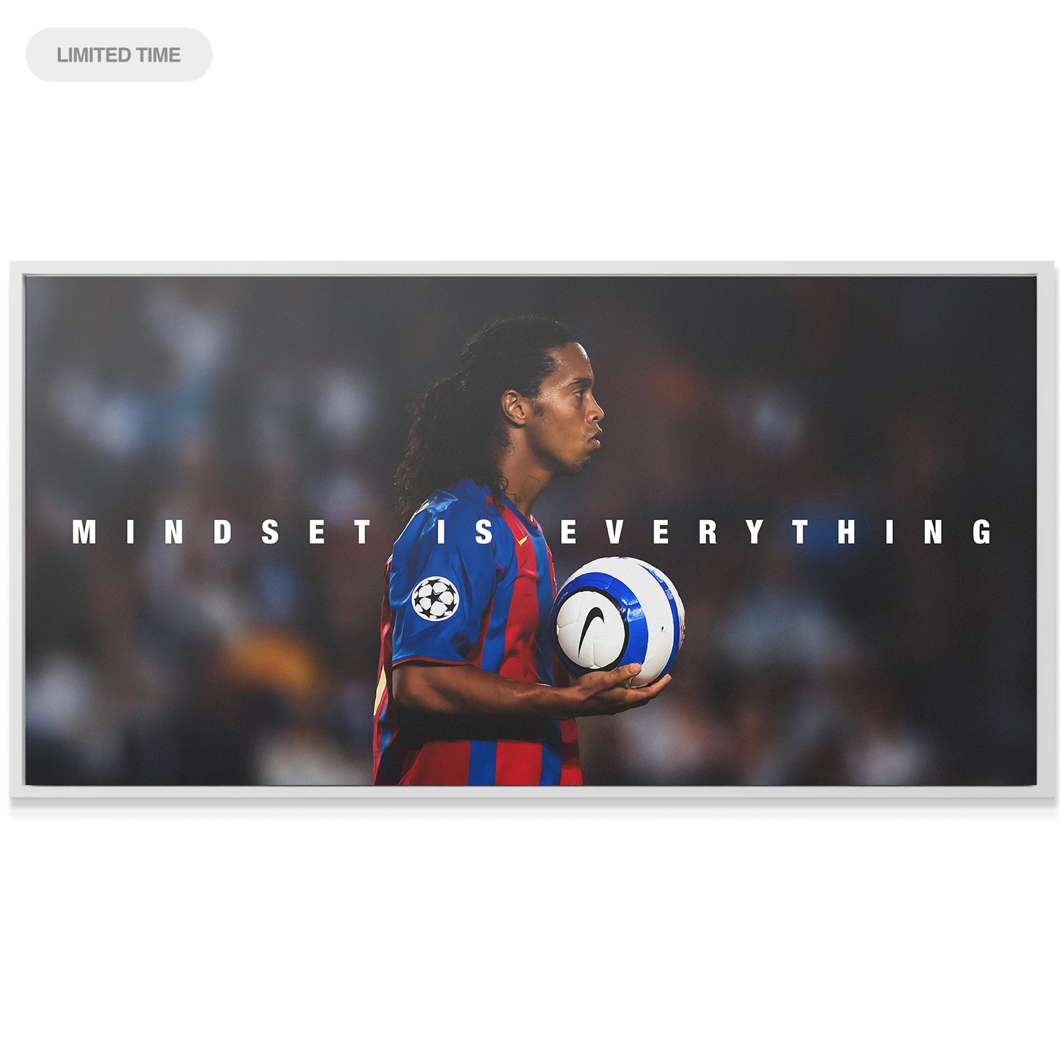 Ronaldinho - Mindset Is Everything - IKONICK - Ronaldinho