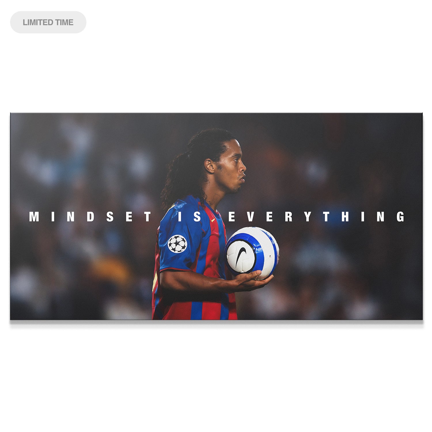 Ronaldinho - Mindset Is Everything - IKONICK - Ronaldinho