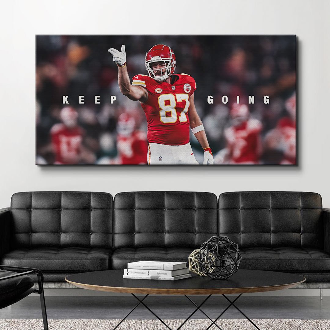Travis Kelce - Keep Going - IKONICK - Travis Kelce