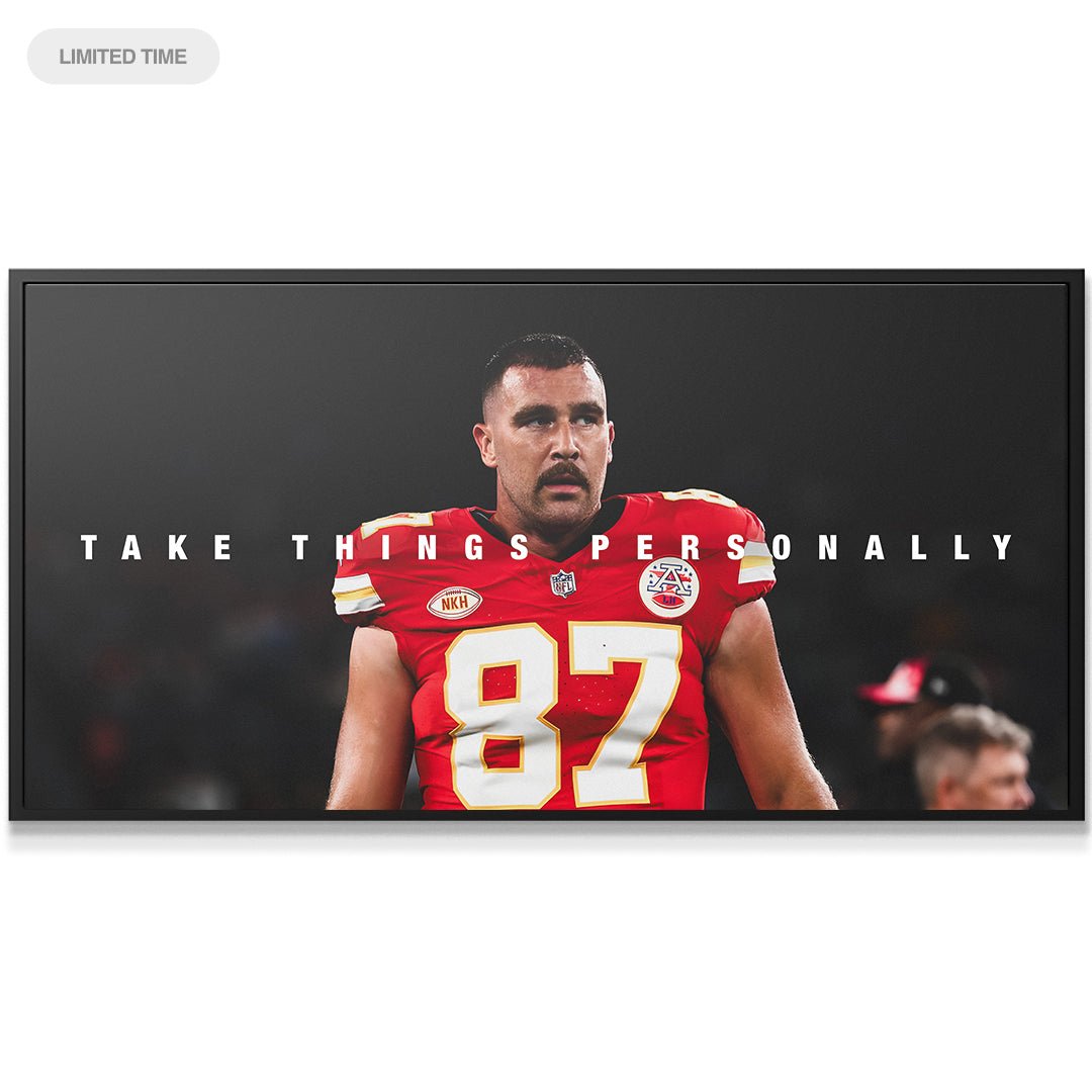 Travis Kelce - Take Things Personally - IKONICK - Travis Kelce
