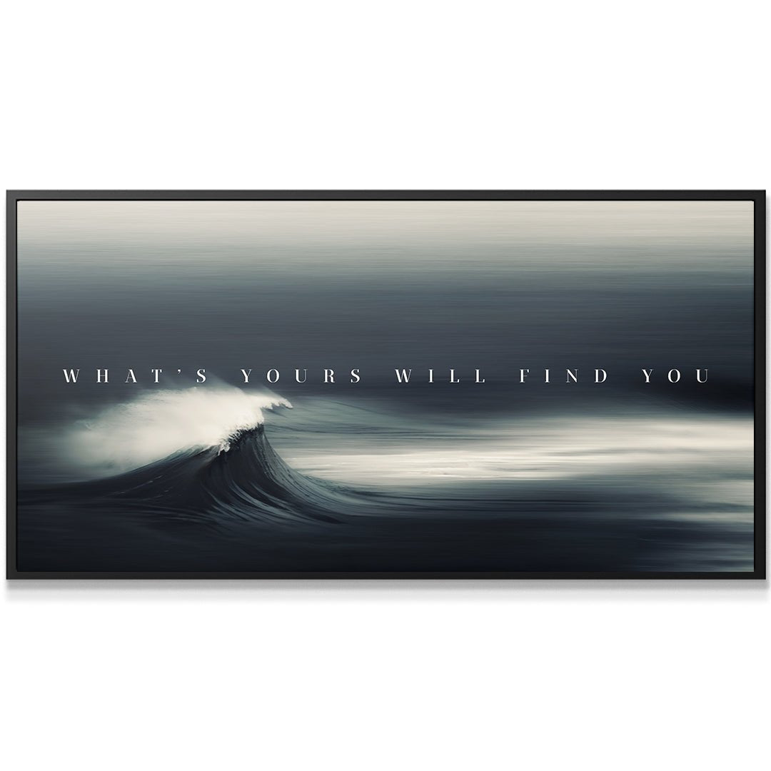 What's Yours Will Find You - IKONICK - IKONICK Original