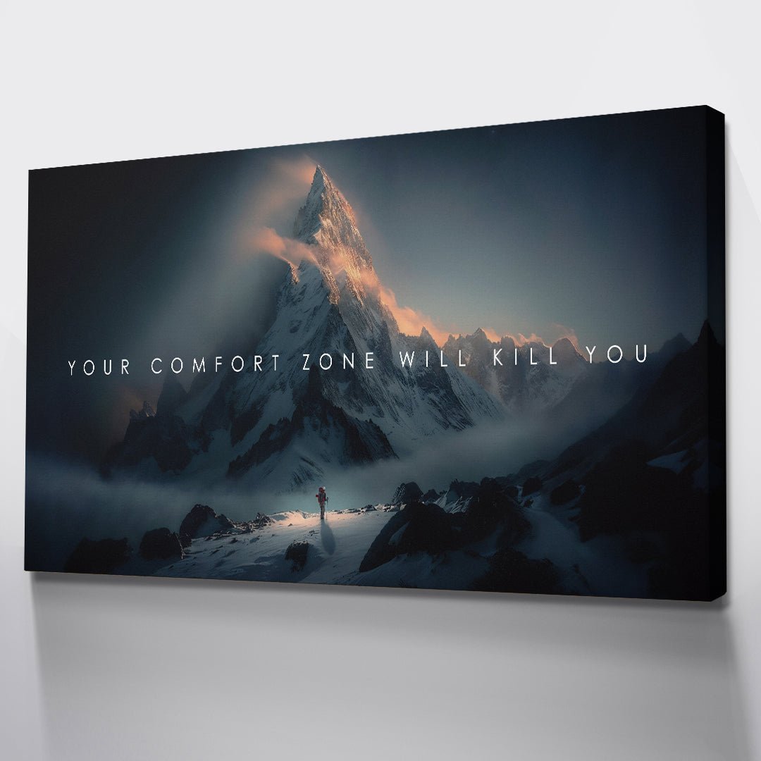 Your Comfort Zone Will Kill You - IKONICK - IKONICK Original