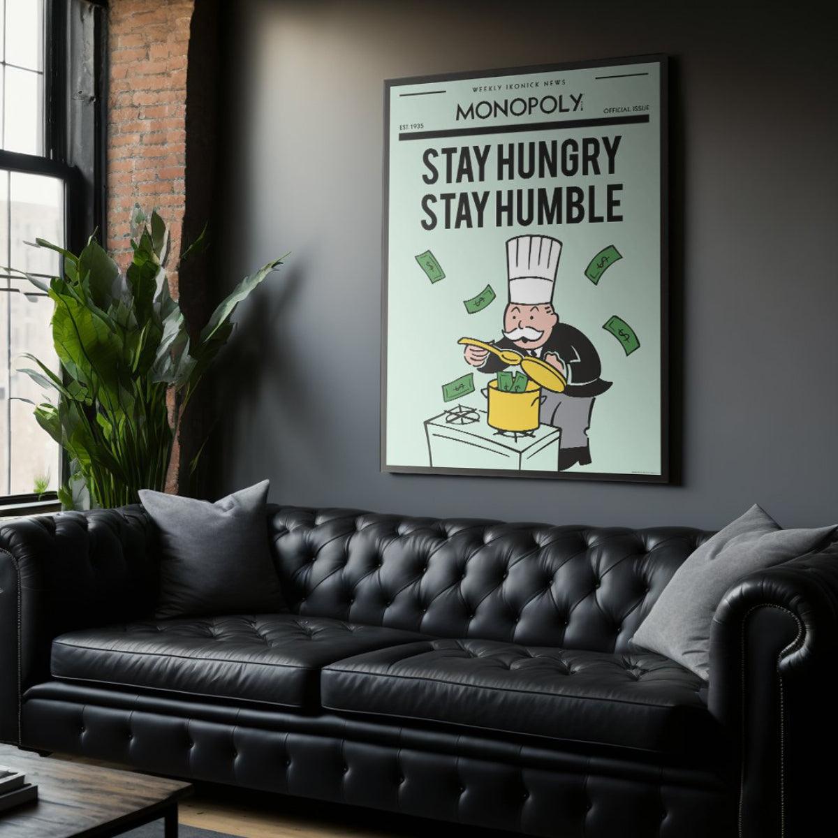 Monopoly - Stay Hungry, Stay Humble. - IKONICK - Monopoly